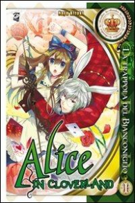 Fumetto - Alice in cloverland - la trappola del bianconiglio: Serie completa 1/3 + speciale bloody twins