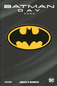 Fumetto - Batman day - 2023: Amici e nemici