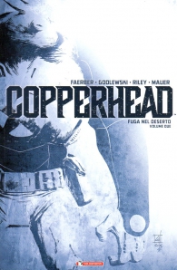 Fumetto - Copperhead n.2: Fuga nel deserto