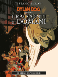 Fumetto - Dylan dog presenta i racconti di domani n.1