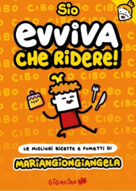 Fumetto - Evviva che ridere!: Le migliori ricette e fumetti di mariangiongiangela