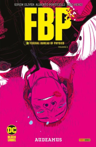 Fumetto - Fbp - federal bureau of physics n.3: Audeamus