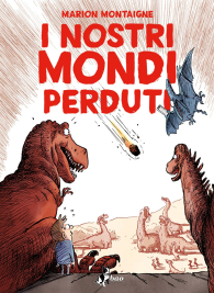 Fumetto - I nostri mondi perduti