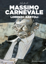 Fumetto - L'arte di massimo carnevale con lorenzo bartoli n.2: Klaus maranza
