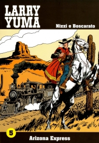 Fumetto - Larry yuma n.5: Arizona express