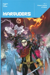 Fumetto - Marauders - volume n.1: Vivere e morire a krakoa