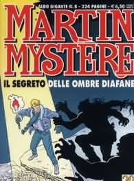 Fumetto - Martin mystere gigante n.8: Il segreto delle ombre diafane