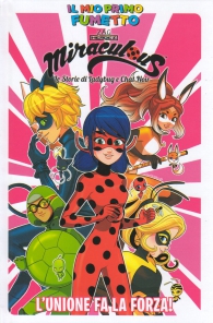 Fumetto - Miraculous ladybug - il mio primo fumetto: L'unione fa la forza