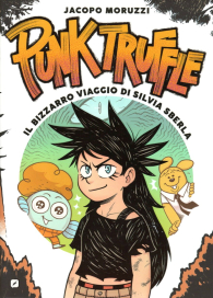 Fumetto - Punk truffle: Il bizzarro viaggio di silvia sberla
