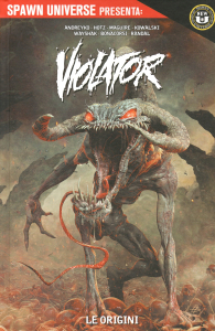 Fumetto - Spawn's universe presenta violator: Le origini