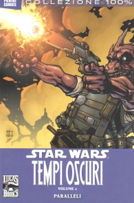 Fumetto - Star wars - tempi oscuri - 100% collezione n.2: Paralleli