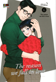 Fumetto - The reason we fall in love n.6