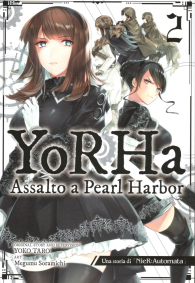 Fumetto - Yorha: assalto a pearl harbor n.2: Prequel manga di nier automata