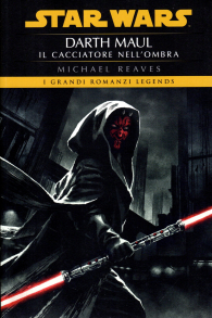 Romanzo - Star wars - darth maul -novel: Il cacciatore nell'ombra