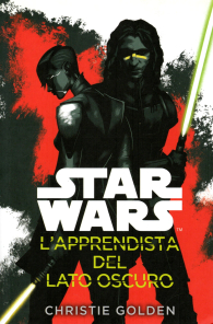 Romanzo - Star wars - novel: L'apprendista del lato oscuro