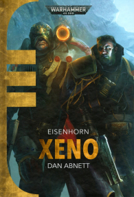 Romanzo - Warhammer 40.000 - eisenhorn - novel n.1: Xeno