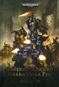 Romanzo - Warhammer 40.000 - imperium oscuro - novel n.2: Imperium oscuro - guerra della peste